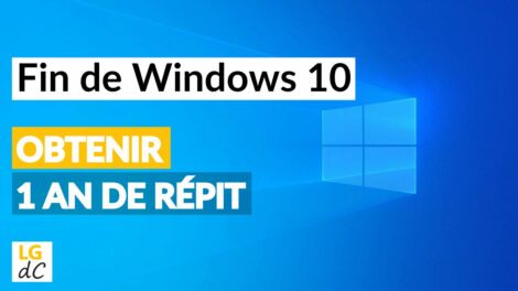 Fin de Windows 10 Obtenir 1 an de répit